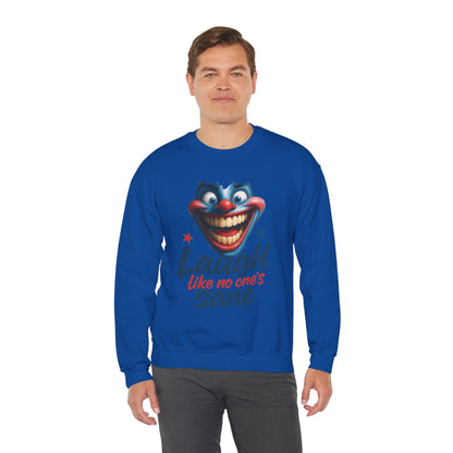Funny Sweatshirt with 'Laugh Like No One's Sane' Design, Unisex Crewneck, Cozy Gift for Friends, Humor Apparel, Comfy Casual Wear