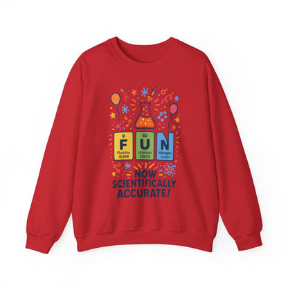 Scientifically Accurate Fun Sweatshirt, Unisex Crewneck, Perfect for Science Lovers, Birthday Gift, Casual Wear, Fun Events, Science Fair