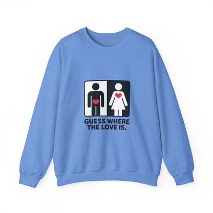 GuesWhere the Love Is Sweatshirt, Couples Gift, Valentines Day Apparel, Matching Sweatshirt, Relationship Sweatshirt, Love Joke Graphic
