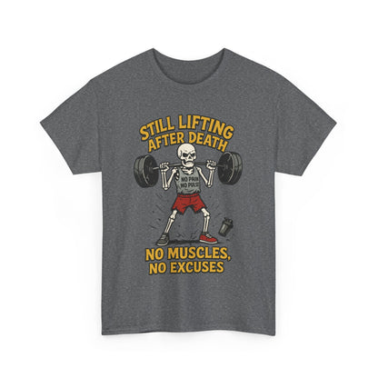 Funny Skeleton Gym T-Shirt, Still Lifting After Death, Funny Workout Shirt for Men, Fitness Gift, Halloween Apparel, Unisex Cotton Tee