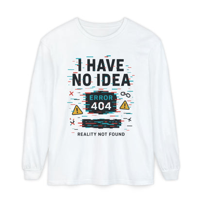 Unisex Long Sleeve T-Shirt, Funny Error 404 Graphic Tee, Internet Humor, Geeky Apparel, Quirky Humor Shirt, Gift for Tech Lovers