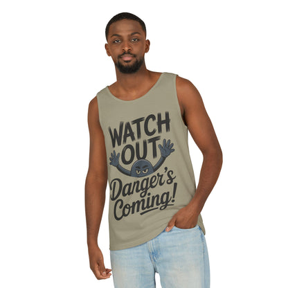 Watch Out! Danger's Coming, Mens Garment-Dyed Tank Top, Summer Tank, Trendy Mens Top, Fun Graphic Tee, Casual Wear, Gift for Him