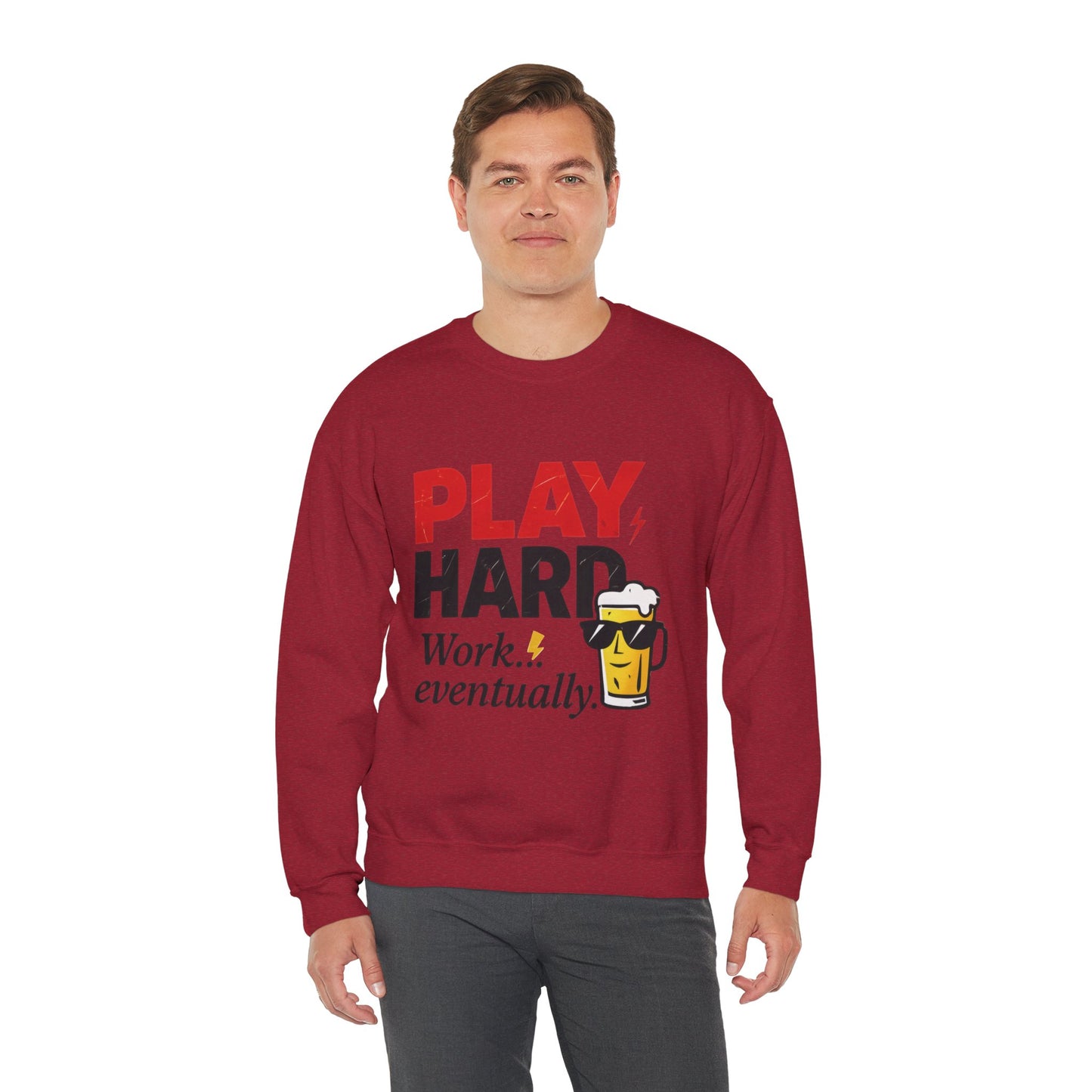 Play Hard Work Eventually Sweatshirt, Funny Mens Crewneck, Casual Gift, Weekend Wear, Holiday Sweater, Cozy Apparel