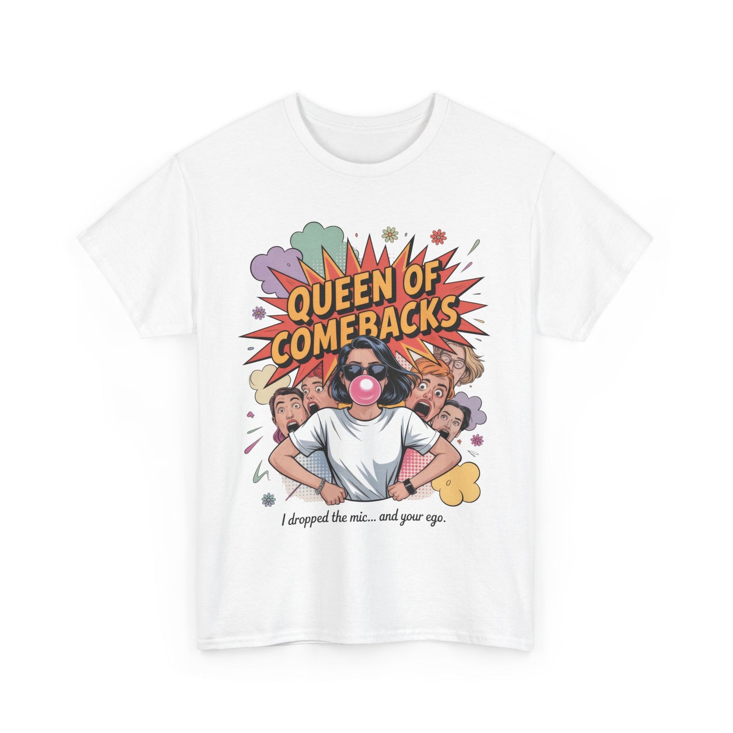 Funny Women's T-Shirt, Queen of Comebacks Tee, Funny Graphic T-Shirt, Heavy Cotton Shirt, Gift for Her, Casual Wear, Comedy Apparel