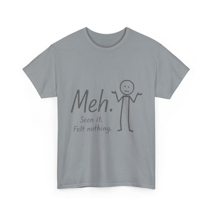 Meh. Heavy Cotton Men's Tee, Comfortable & Casual Humor Shirt, Gift for Friends, Relaxed Fit for Everyday Wear, Ideal for Birthdays, Moods