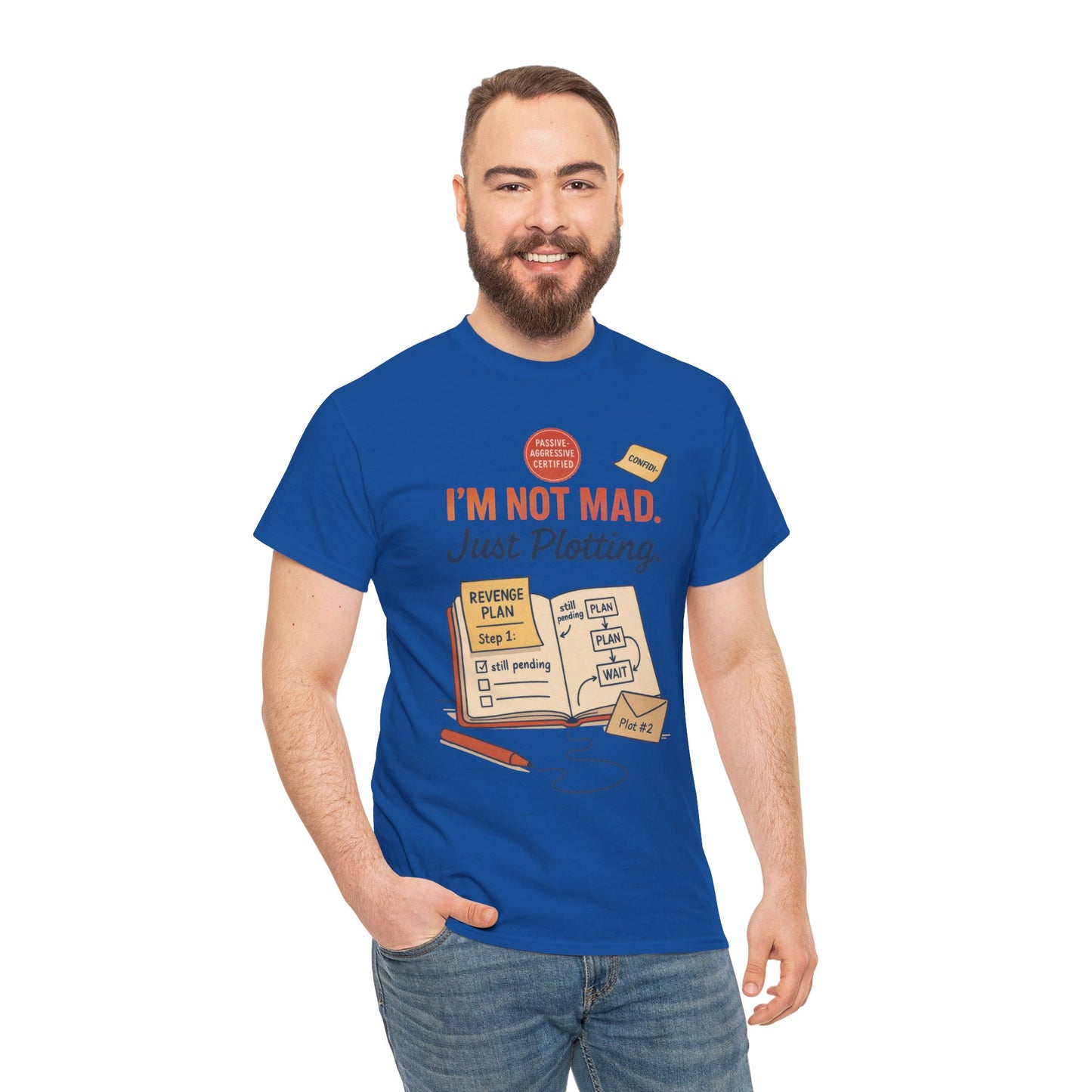 Funny Revenge Plan T-Shirt for Men, I'm Not Mad Just Plotting, Passive Aggressive Humor Tee, Humor Shirt, Funny Graphic Tee