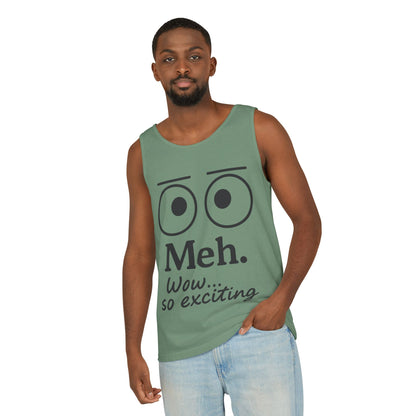 Mens Funny Graphic Tank Top, 'Meh. Wow... so exciting.' Casual Wear, Gifts for Him/Her, Summer Outfits, Party Wear