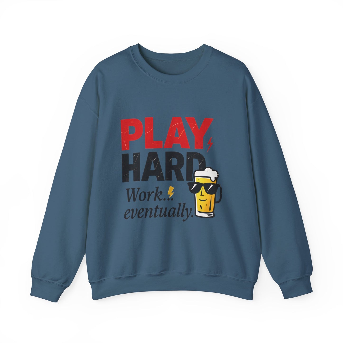Play Hard Work Eventually Sweatshirt, Funny Mens Crewneck, Casual Gift, Weekend Wear, Holiday Sweater, Cozy Apparel