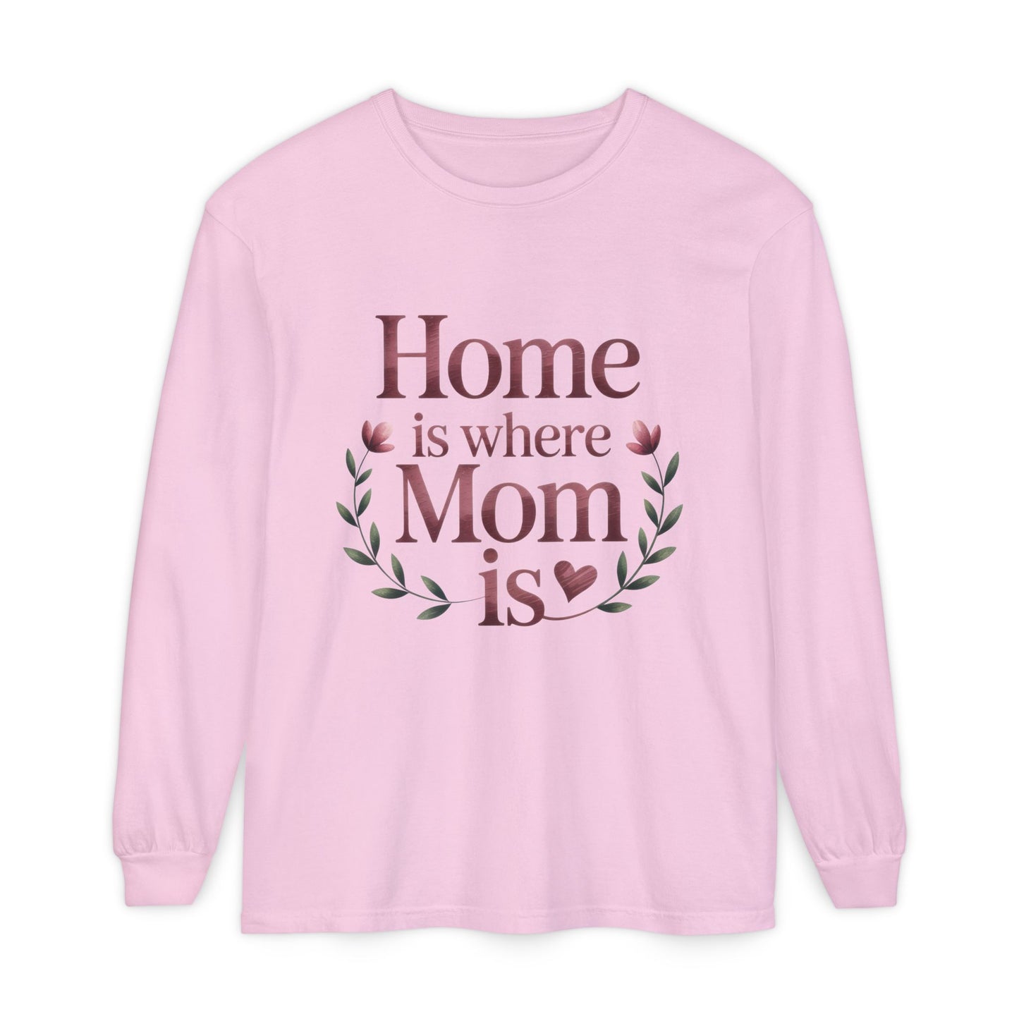 Home is Where Mom Is Long Sleeve T-Shirt, Cozy Gift for Mom, Mother's Day Top, Casual Mom Tee, Family Apparel