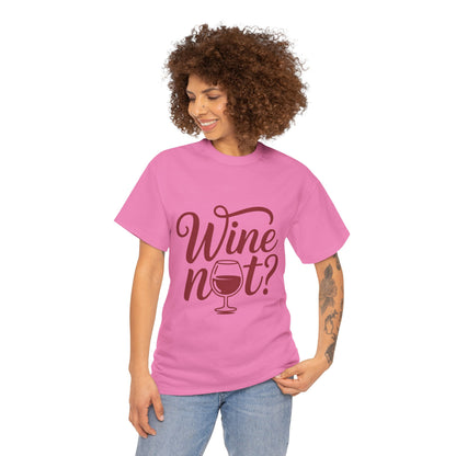 Funny Wine Lover Shirt, Wine Not Graphic Tee, Unisex Heavy Cotton T-Shirt,  Pun Shirt for Wine Drinkers & Party Vibes, Gift for Wine-tasting