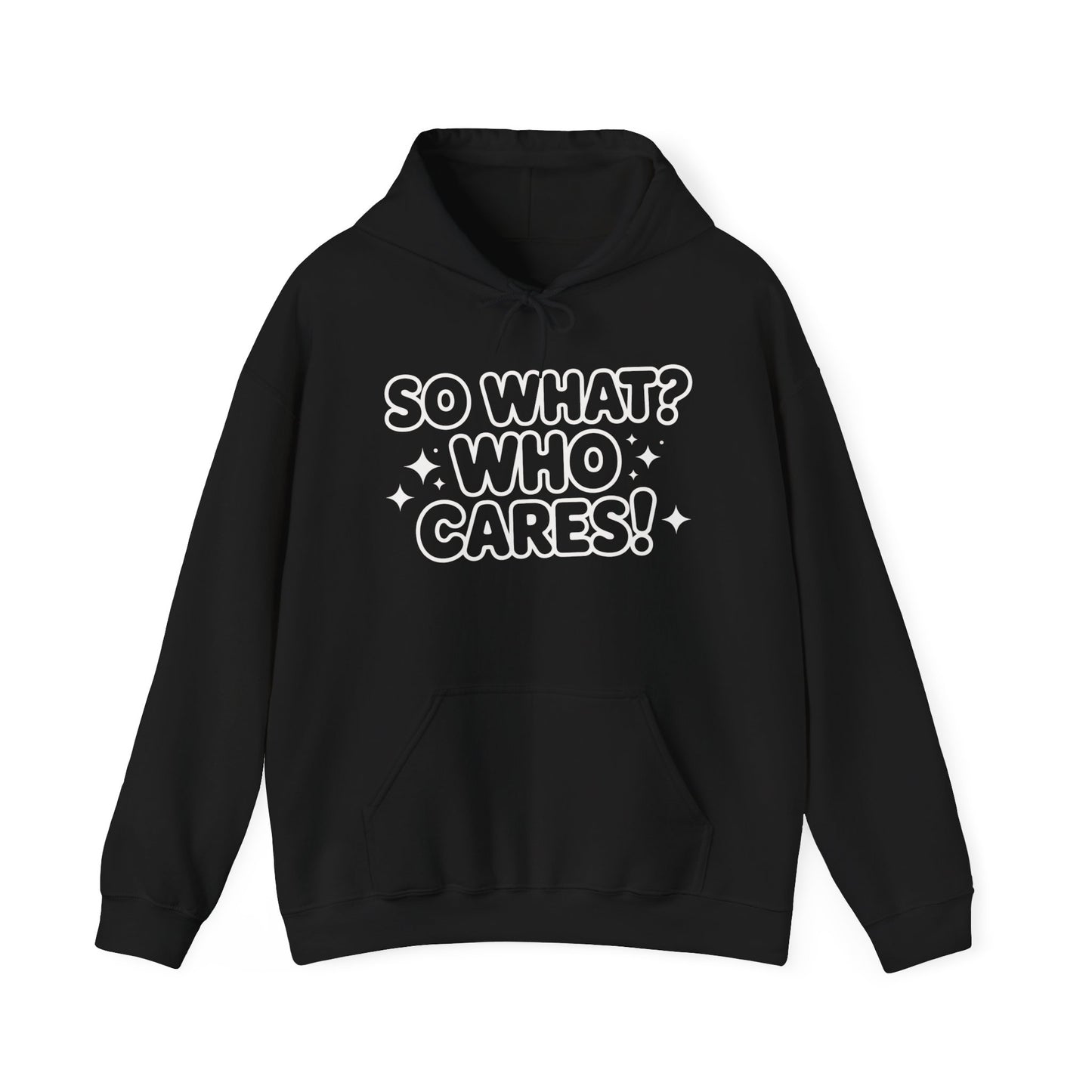 Trendy Womens Hoodie with 'So What? Who Cares!' Print, Casual Wear for Confident Souls, Funny Typography Hoodie, Sassy Graphic Sweater