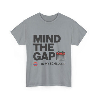 Funny Mind The Gap T-Shirt for Men, London Underground Inspired Schedule Tee, Office Humor Shirt
