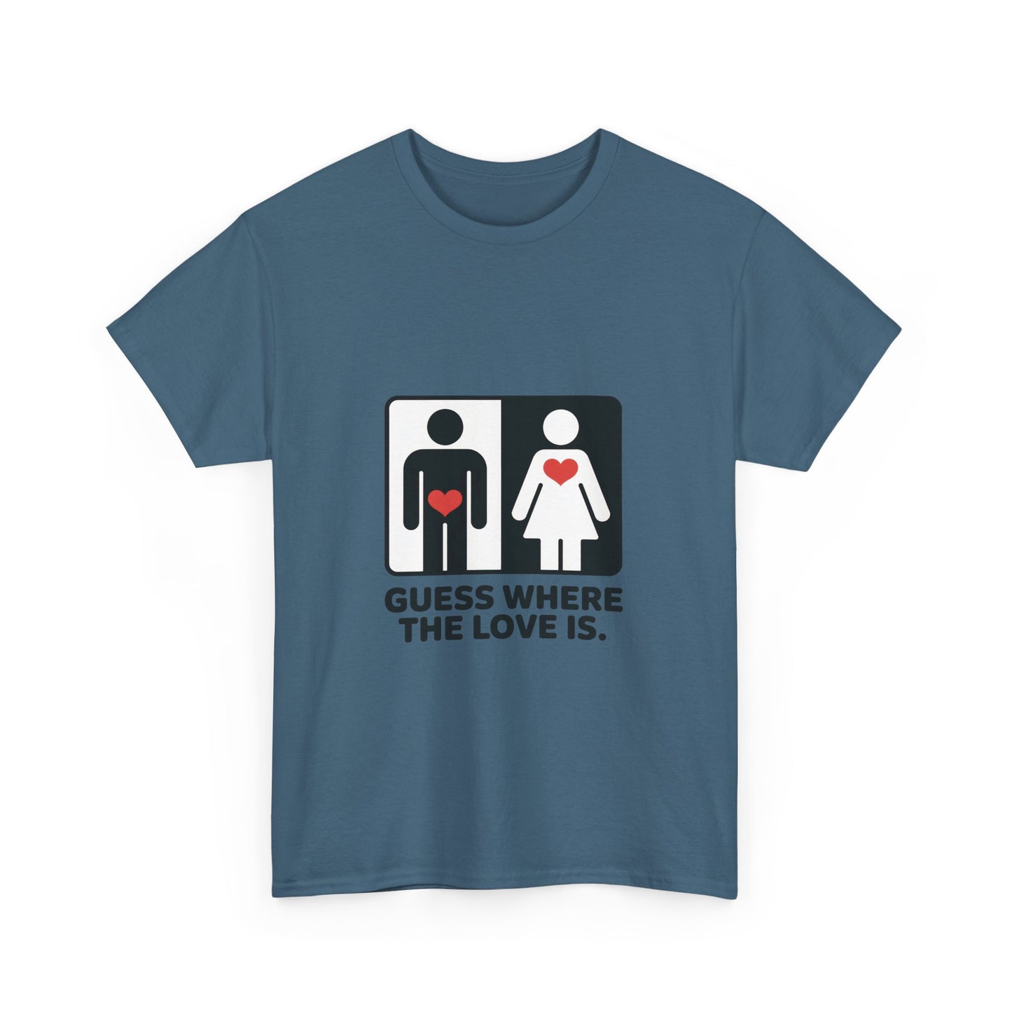 Guess Where The Love Is Tee, Funny Couples Gift, Valentines Day Apparel, Relationship Humor Shirt, Graphic Tee for Him, Bold Love Joke Shirt