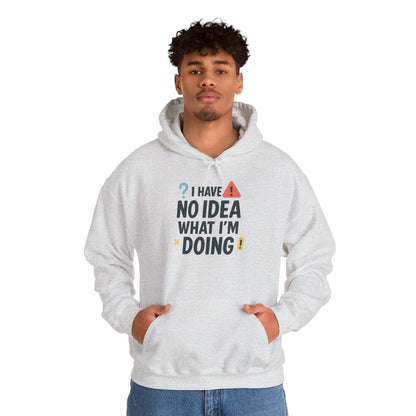 Funny Mens Hoodie, I Have No Idea What Im Doing, Chaos Energy Sweatshirt for Him, Funny Quote Hoodie