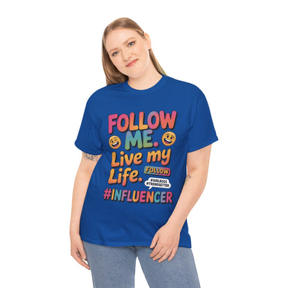 Womens Heavy Cotton Tee, Influencer Graphic Tee, Follow Me Live My Life Shirt, Colorful Trendy GirlBoss T-Shirt, Trendsetter Summer Wear