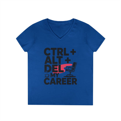 Ladies' V-Neck T-Shirt, Women's Funny T-Shirt, Ctrl Alt Del My Career Graphic Tee, Sarcastic Work Shirt for Her