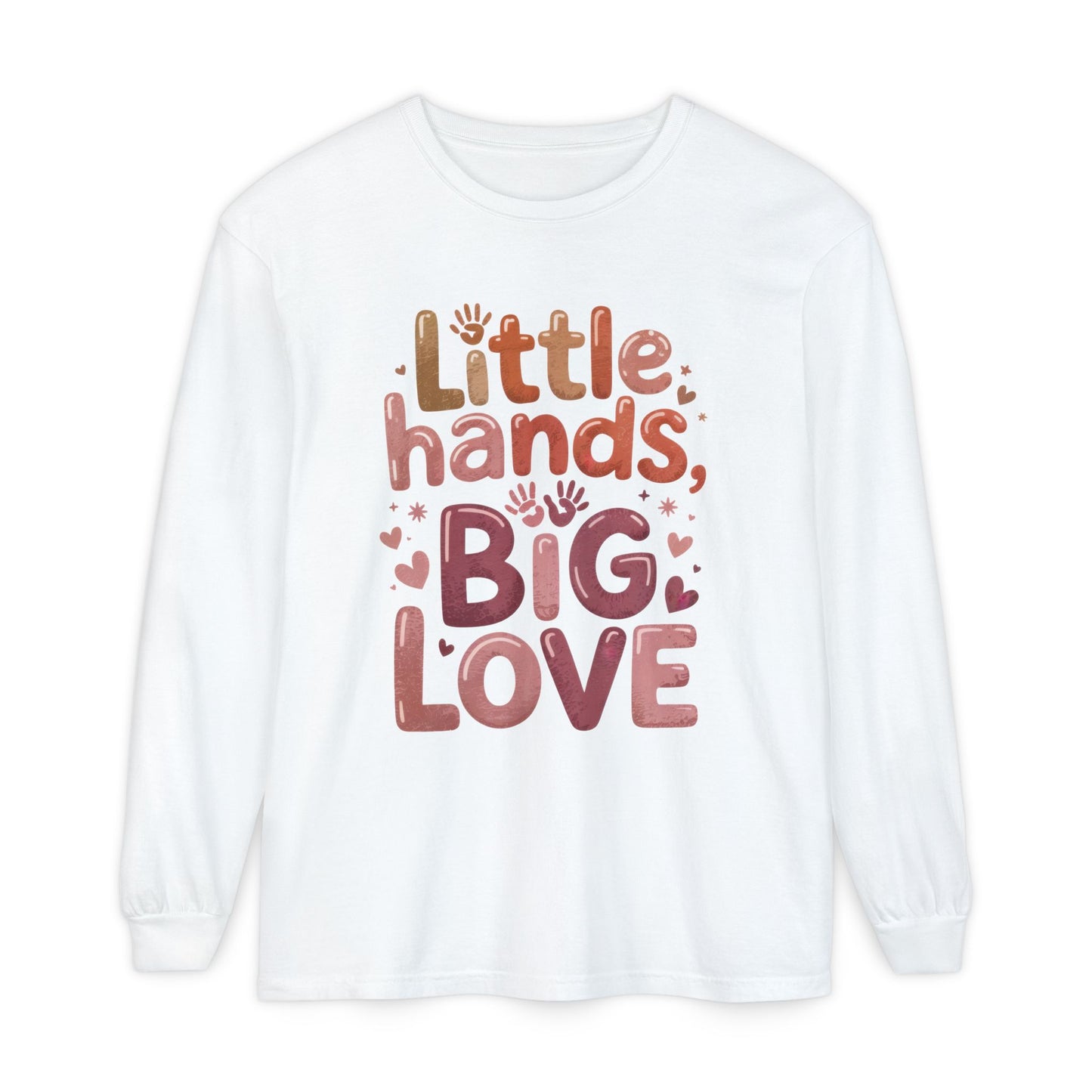 Little Hands, Big Love Long Sleeve T-Shirt, Perfect for Moms Gifts, Cute Mom Long Sleeve T-Shirt, Baby Showers Gift, mother's day Gift