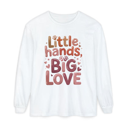 Little Hands, Big Love Long Sleeve T-Shirt, Perfect for Moms Gifts, Cute Mom Long Sleeve T-Shirt, Baby Showers Gift, mother's day Gift