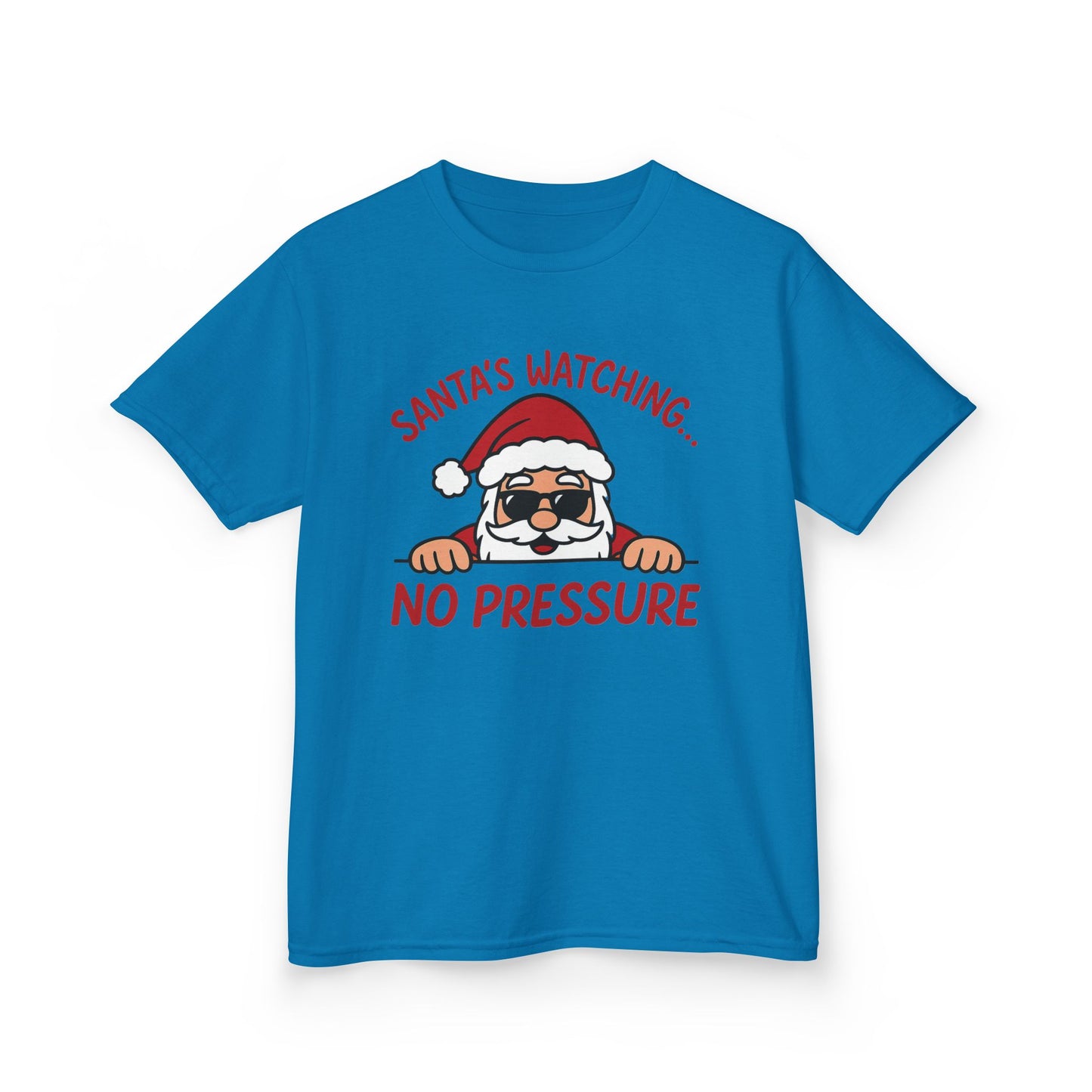 Santa's Watching No Pressure Kids Christmas T-Shirt, Funny Holiday Tee for Youth