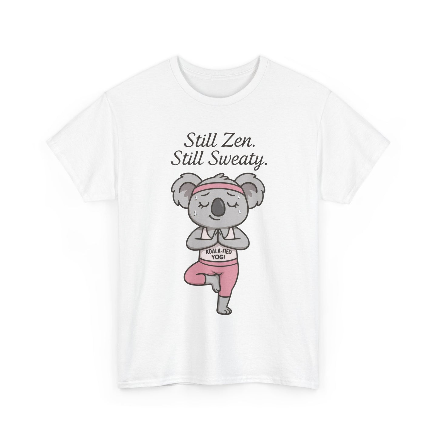 Funny Yoga Shirt for Women, Koala-Fied Yogi Tee, Still Zen Still Sweaty Workout Gift, Cute Animal Fitness T-Shirt, Zen Koala Yoga Tee