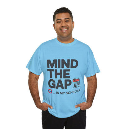 Funny Mind The Gap T-Shirt for Men, London Underground Inspired Schedule Tee, Office Humor Shirt