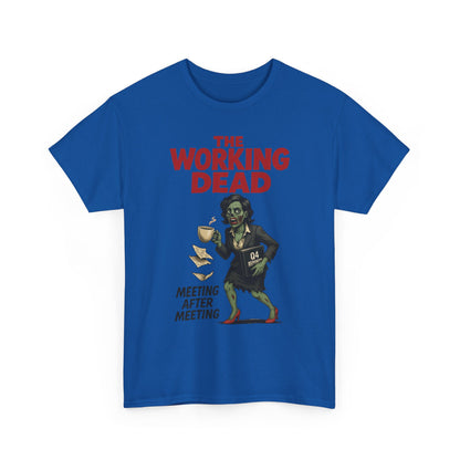 The Working Dead Women's Zombie Funny Office T-Shirt, Meeting Humor Tee, Zombie Work Top, Halloween Work Tee