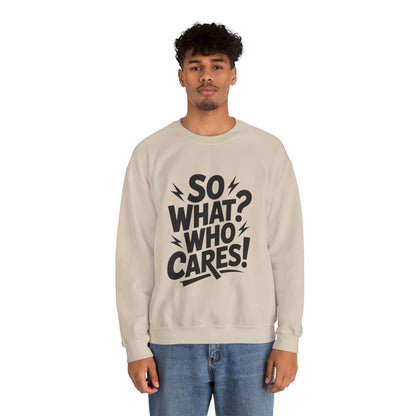 So What? Who Cares! Funny Mens Crewneck Sweatshirt, Bold Statement Design, Lightning Graphic Pullover, Rebellious Urban Humor