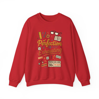 Exhausting Perfection Crewneck Sweatshirt, Funny Gift for Students, Cozy Unisex Sweater, Gift for Graduates, Motivational Apparel
