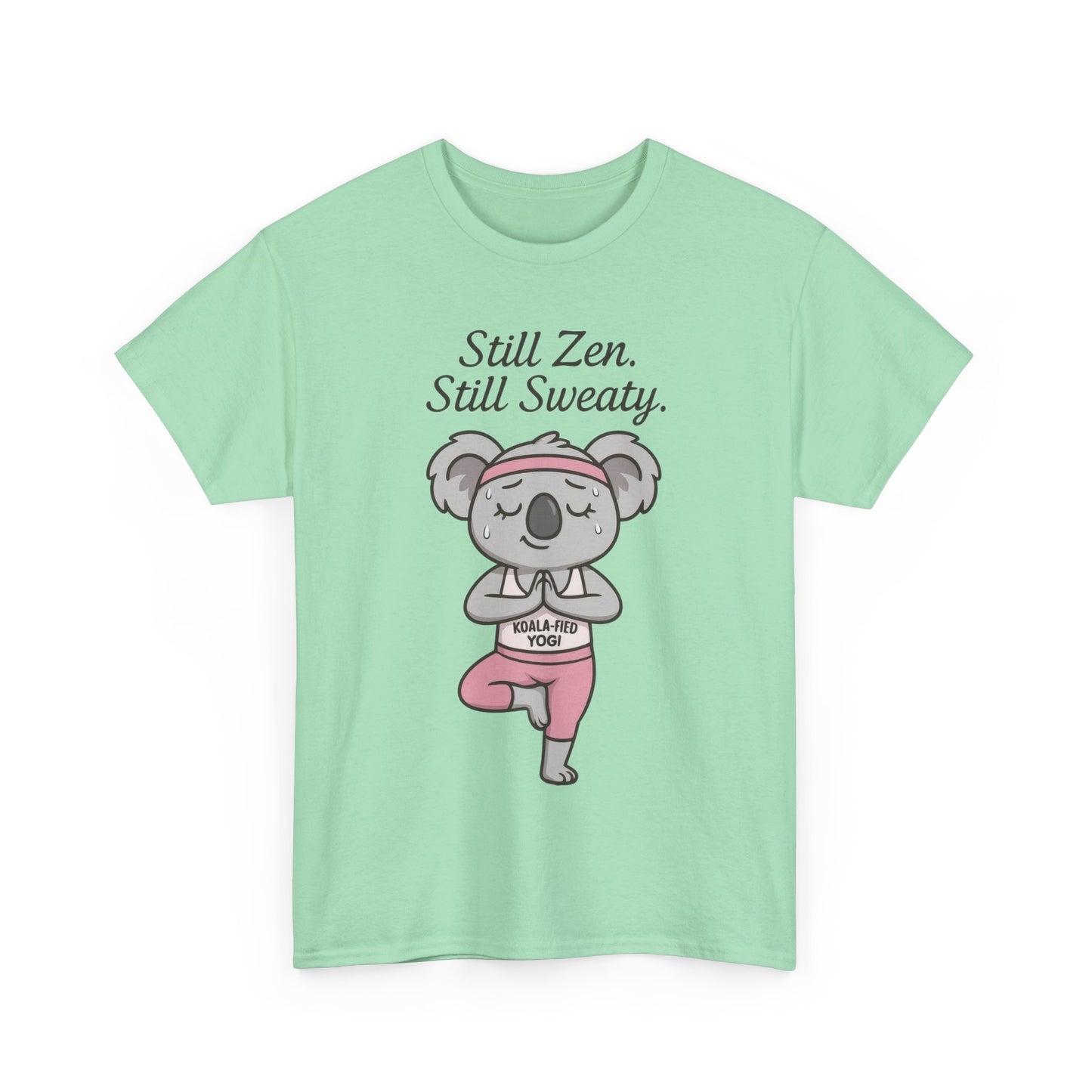Funny Yoga Shirt for Women, Koala-Fied Yogi Tee, Still Zen Still Sweaty Workout Gift, Cute Animal Fitness T-Shirt, Zen Koala Yoga Tee