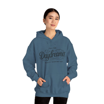 Womens Hooded Sweatshirt, Daydreamer Hoodie, Funny Full-Time Dreamer Graphic Sweatshirt, Reality Never Met Her Cozy Quote Hoodie