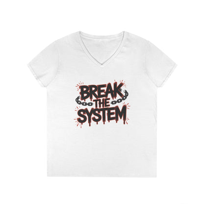 Ladies' V-Neck T-Shirt, Women's Graphic Tee, Break the System Shirt, Feminist Protest T-Shirt, Streetwear Gift for Her