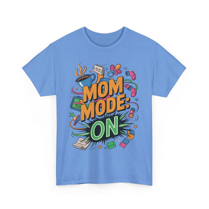Mom Mode ON Cotton Tee, Funny Mom T-Shirt, Gift for Mothers, Parent Life Apparel, Mother's Day Humor T-Shirt, Cute Mama Life Graphic Tee