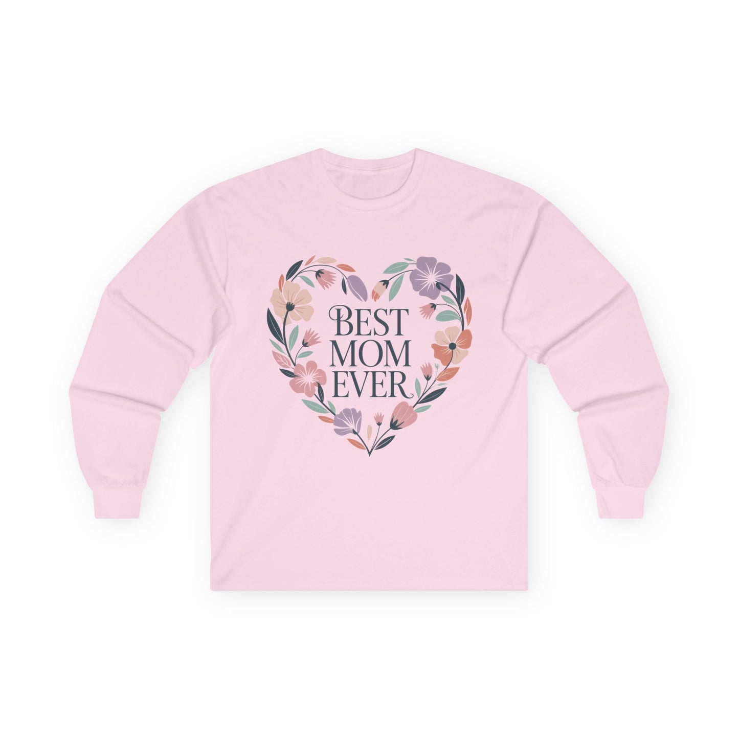 Best Mom Ever Long Sleeve Tee, Gift for Mom, Mother's Day Top, Unisex Floral Shirt, Cozy Everyday Wear, Spring Style, New Mom Gift