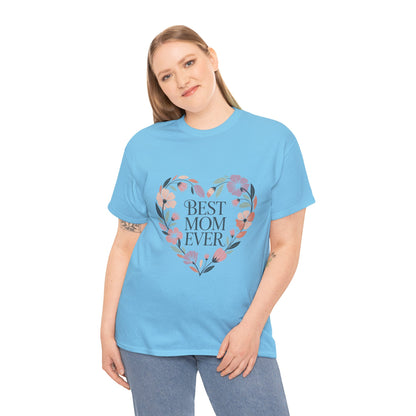 Floral Best Mom Ever Tee, Mother's Day Gift, Mom Appreciation Gift, Floral Heart Cotton Tee