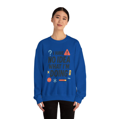 Funny Womens Crewneck Sweatshirt, I Have No Idea What Im Doing, Chaotic Mood Sarcastic Sweatshirt for Her, Humor Hoodie, Cute Chaos