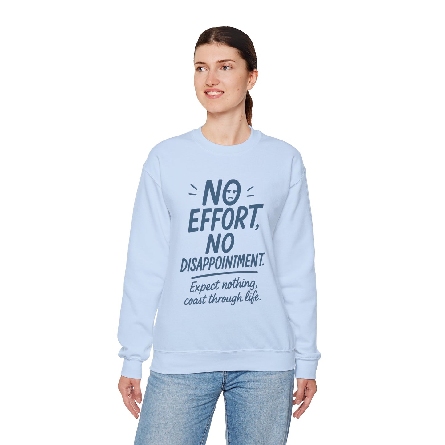 Funny Lazy Life Womens Crewneck Sweatshirt,  No Effort No Disappointment Quote, Cozy Relaxed Fit Pullover, Gift for Her