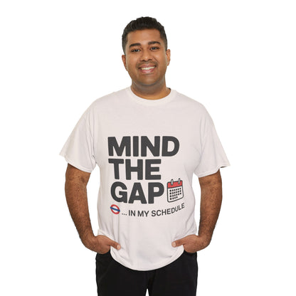 Funny Mind The Gap T-Shirt for Men, London Underground Inspired Schedule Tee, Office Humor Shirt