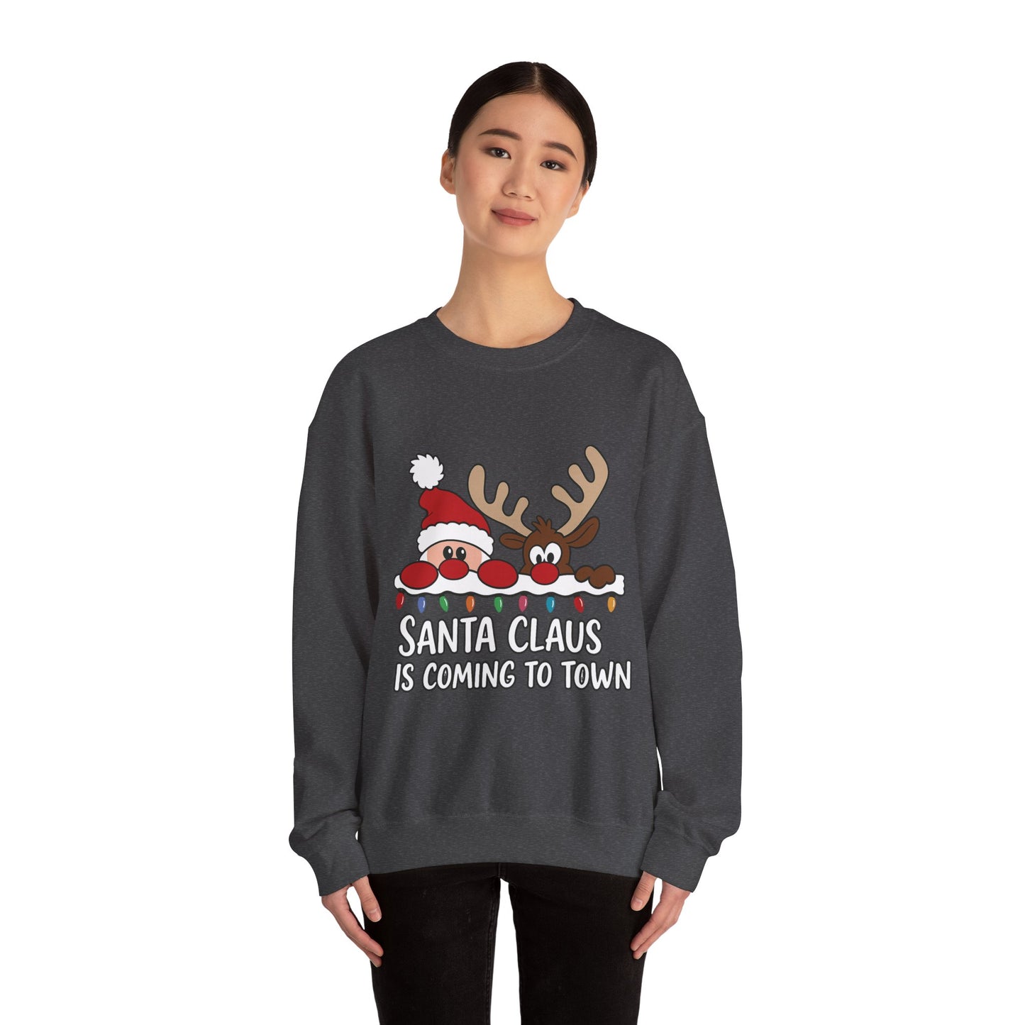 Santa Claus Is Coming to Town Women's Christmas Sweatshirt, Cute Santa - Reindeer Holiday Jumper