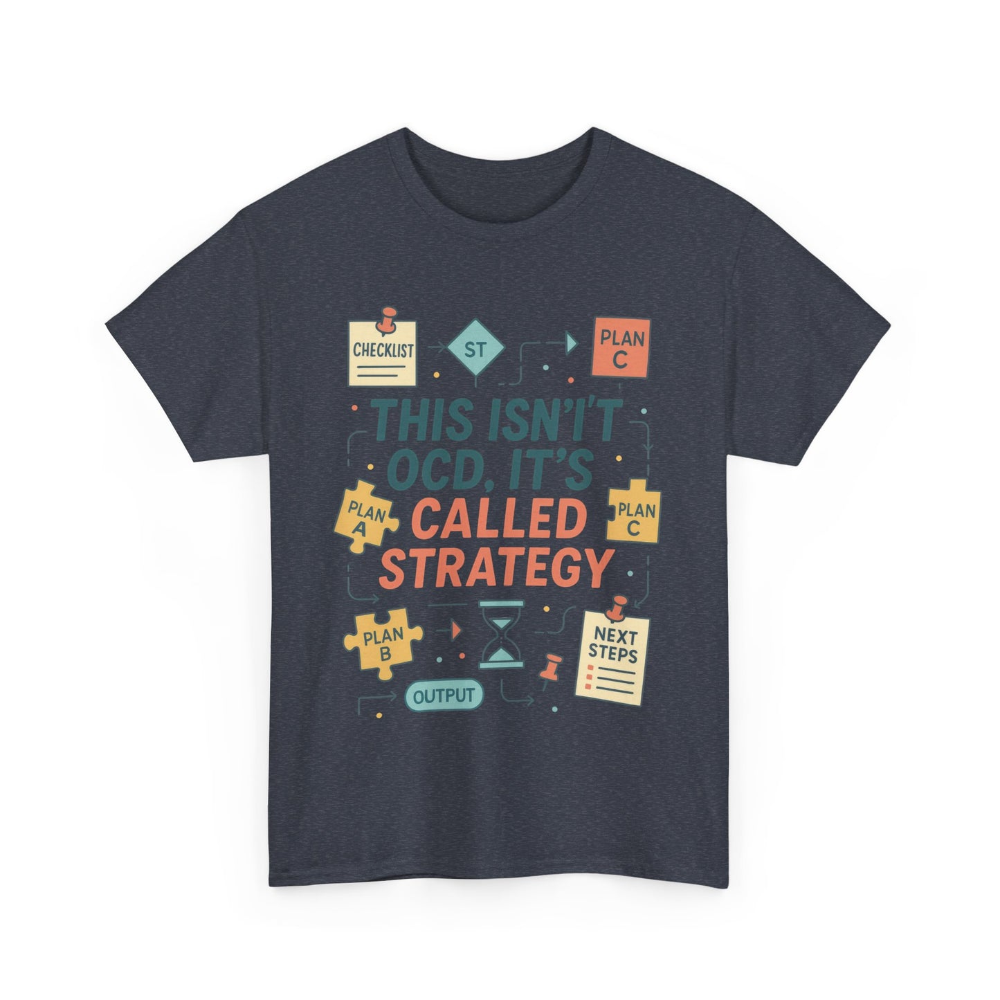Funny Mens Strategy T-Shirt, This Isnt OCD Its Called Strategy , Planner Humor Tee for Him, OCD Joke Shirt, Gift for Strategists