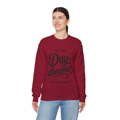 Womens Heavy Blend™ Crewneck Sweatshirt, Daydreamer Sweatshirt, Full-Time Dreamer Funny Pullover, Reality Never Met Her Graphic Sweater