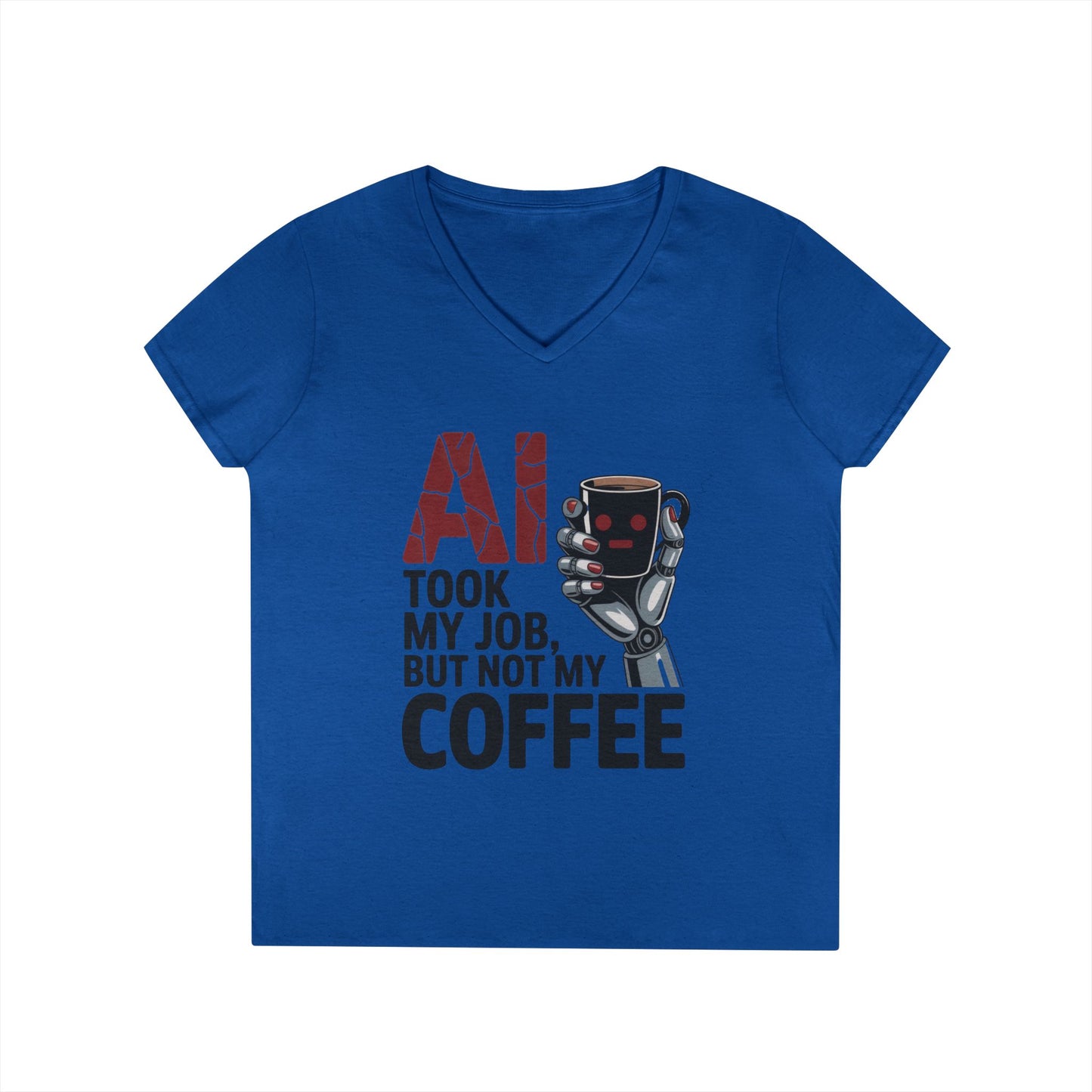 Ladies' V-Neck T-Shirt, Women's AI Coffee T-Shirt, Funny Robot Job Humor Tee, Geek Sarcastic Gift for Her, Sarcastic Work Shirt