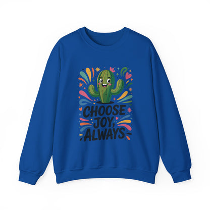 Joyful Cactus Sweatshirt: Choose Joy Always, Cozy Gift for Friends, Womens Casual Wear, Perfect for Celebrations and Everyday Comfort