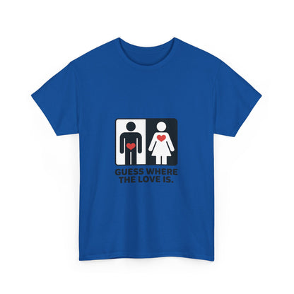 Funny Love Location Women's T-Shirt, Bold Graphic Humorous Relationship Tee, Gift for Couples, Valentine's Day Gift, Love joke tee