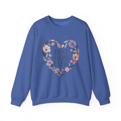Best Mom Ever Sweatshirt - Perfect Gift for Mother's Day, Cozy Crewneck, Floral Design, Women's Gift, New Mom Gift