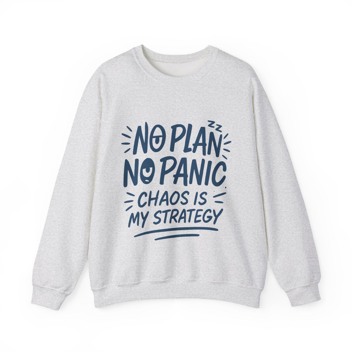 Funny Women's Crewneck Sweatshirt, Chaos Strategy Sweatshirt, No Plan No Panic, Cute Winter Layering for Women, Humorous Gift Idea