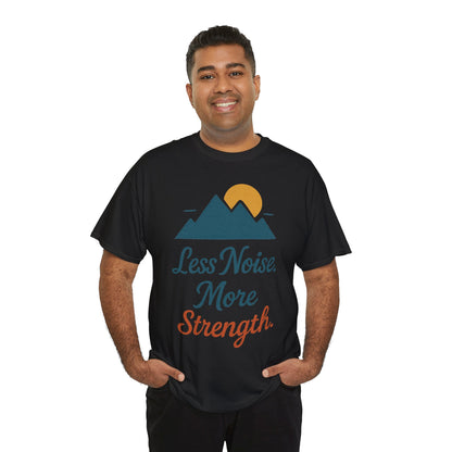 Mens Less Noise More Strength Mountain T-Shirt, Motivational Gym Hiking Tee