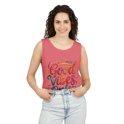 Good Vibes Only Unisex Garment-Dyed Tank Top, Summer Casual Wear, Festival Outfit, Beach Day Tee, Gift for Friends, Positive Vibes Apparel