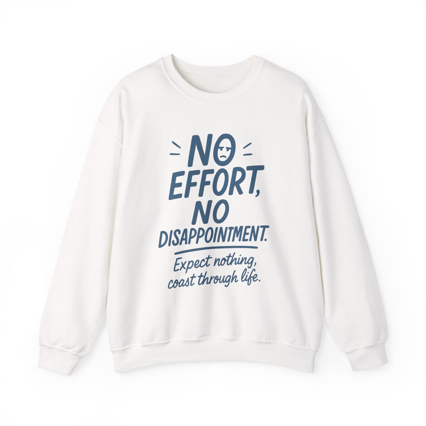 Funny Lazy Life Womens Crewneck Sweatshirt,  No Effort No Disappointment Quote, Cozy Relaxed Fit Pullover, Gift for Her