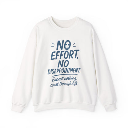 Funny Lazy Life Womens Crewneck Sweatshirt,  No Effort No Disappointment Quote, Cozy Relaxed Fit Pullover, Gift for Her