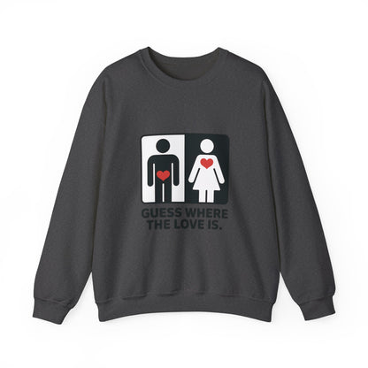 Guess Where the Love Is Mens Crewneck Sweatshirt, Cute Couples Gift, Love Themed Apparel, Valentine's Day Apparel, Relationship Sweatshirt